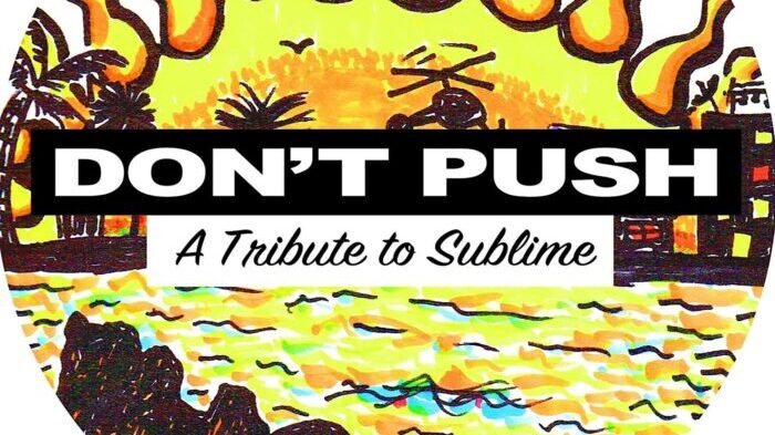 Sublime Tribute by Don’t Push